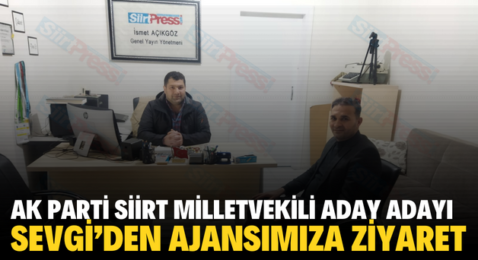AK PARTİ SİİRT MİLLETVEKİLİ ADAY ADAYI SEVGİ’DEN AJANSIMIZA ZİYARET