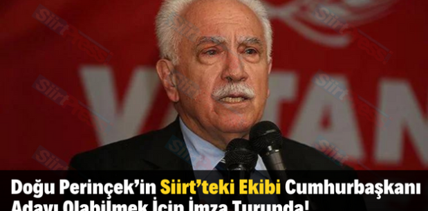 Doğu Perinçek’in Siirt’teki Ekibi Cumhurbaşkanı Adayı Olabilmek İçin İmza Turunda!..