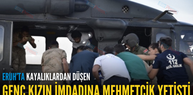 ERUH’TA KAYALIKLARDAN DÜŞEN GENÇ KIZIN İMDADINA MEHMETÇİK YETİŞTİ