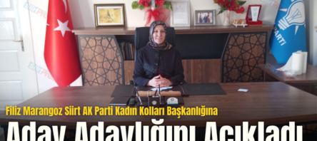 Filiz Marangoz Siirt AK Parti Kadın Kolları Başkanlığına Aday Adaylığını Açıkladı