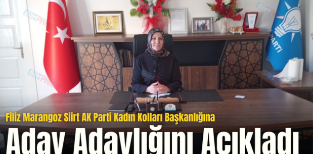 Filiz Marangoz Siirt AK Parti Kadın Kolları Başkanlığına Aday Adaylığını Açıkladı