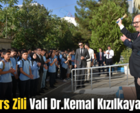 İlk Ders Zili Vali Dr.Kemal Kızılkaya’dan!..