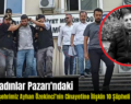 Fatih Kadınlar Pazarı’ndaki Siirtli Hemşehrimiz Ayhan Özekinci’nin Cinayetine İlişkin 10 Şüpheli Adliyede!..