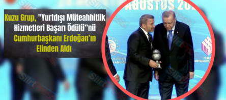 Kuzu Grup, “Yurtdışı Müteahhitlik Hizmetleri Başarı Ödülü”nü Cumhurbaşkanı Erdoğan’ın Elinden Aldı