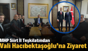 MHP Siirt İl Teşkilatından Vali Hacıbektaşoğlu’na Ziyaret