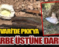 PERVARİ’DE PKK’YA DARBE ÜSTÜNE DARBE