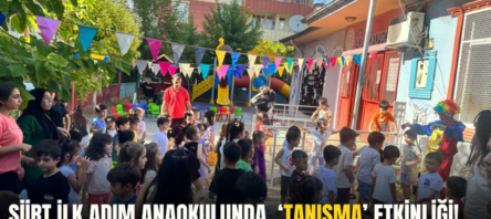 SİİRT İLK ADIM ANAOKULUNDA, ‘TANIŞMA’ ETKİNLİĞİ!..
