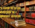 Siirt’te Kültür Ve Turizm Müdürlüğü’ne 4 ‘Kütüphaneci’ Alınacak