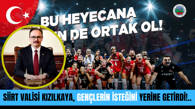 SİİRT VALİSİ KIZILKAYA, GENÇLERİN İSTEĞİNİ YERİNE GETİRDİ!..