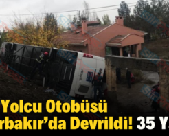 Siirt Yolcu Otobüsü Diyarbakır’da Devrildi! 35 Yaralı