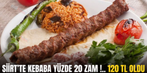 Siirt’te Kebaba Yüzde 20 Zam!.. 120 TL Oldu