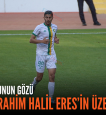 TÜRK FUTBOLUNUN GÖZÜ SİİRTLİ İBRAHİM HALİL ERES’İN ÜZERİNDE!..