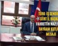 Türk-İş Sendikası Siirt İl Başkanı Fahrettin Nazlıer’in Ramazan Bayramı Mesajı