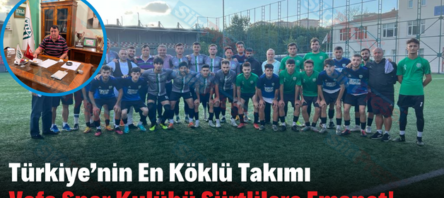Türkiye’nin En Köklü Takımı Vefa Spor Kulübü Siirtlilere Emanet!..
