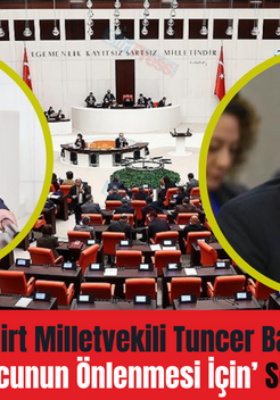 Yeşilsol Partisi Siirt Milletvekili Tuncer Bakırhan, Meclis’e ‘Siirt’te Uyuşturucunun Önlenmesi İçin’ Soru Önerge Verdi