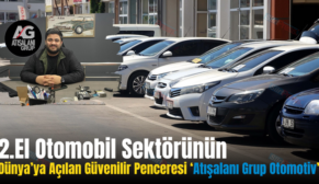 2.El Otomobil Sektörünün Dünya’ya Açılan Güvenilir Penceresi ‘Atışalanı Grup Otomotiv’