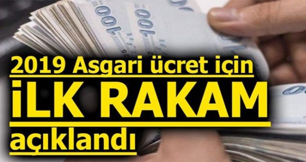 2019 ASGARİ ÜCRET İÇİN İLK RAKAM AÇIKLANDI