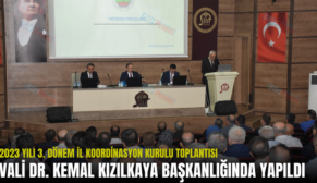 2023 YILI 3. DÖNEM İL KOORDİNASYON KURULU TOPLANTISI VALİ DR. KEMAL KIZILKAYA BAŞKANLIĞINDA YAPILDI