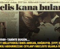 29 MART 1989-TARİHTE BUGÜN… ANAP SİİRT MİLLETVEKİLİ İDRİS ARIKAN, DOĞRUYOL (DYP) SİİRT MİLLETVEKİLİ ABDURREZZAK CEYLAN’I MECLİSTE SİLAHLA ÖLDÜRDÜ