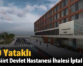 400 Yataklı Yeni Siirt Devlet Hastanesi İhalesi İptal edildi