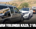 ŞİRVAN YOLUNDA KAZA: 2 YARALI