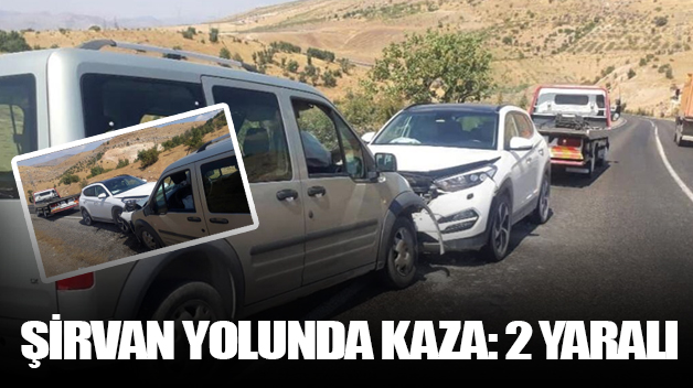 ŞİRVAN YOLUNDA KAZA: 2 YARALI