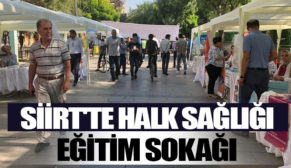 SİİRT’TE HALK SAĞLIĞI EĞİTİM SOKAĞI