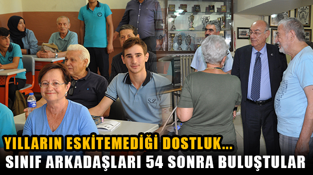 SINIF ARKADAŞLARI 54 SONRA BULUŞTULAR