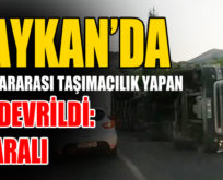 BAYKAN’DA ULUSLARARASI TAŞIMACILIK YAPAN TIR DEVRİLDİ: 1 YARALI