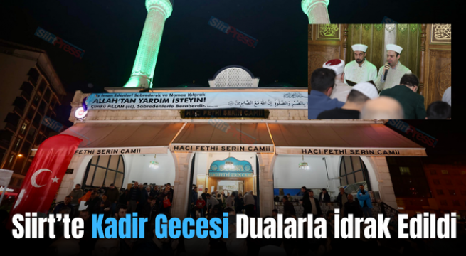 Siirt’te Kadir Gecesi Dualarla İdrak Edildi