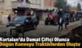 Kurtalan’da Damat Çiftçi Olunca Düğün Konvoyu Traktörlerden Oluştu