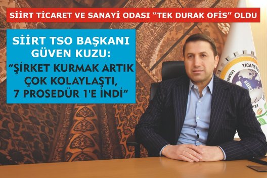 STSO BAŞKANI KUZU, “ ŞİRKET KURMA PROSEDÜRÜ 7’DEN 1’E İNDİ”