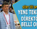 SİİRTSPOR’UN YENİ TEKNİK DİREKTÖRÜ BELLİ OLDU!