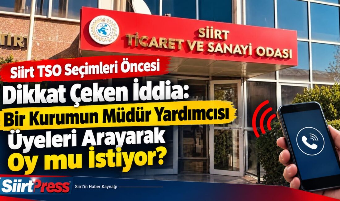 Siirt Ticaret ve Sanayi Odası’nda 1 Ekim 2026 tarihinde yapılacak