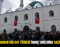 ABDURRAHMAN BİN AVF TÜRBESİ İNANÇ TURİZMİNE KAZANDIRILDI