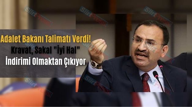 Adalet Bakanı Talimatı Verdi! Kravat, Sakal “İyi Hal” İndirimi Olmaktan Çıkıyor