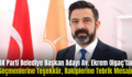 AK Parti Belediye Başkan Adayı Av. Ekrem Olgaç’tan Seçmenlerine Teşekkür, Rakiplerine Tebrik Mesajı