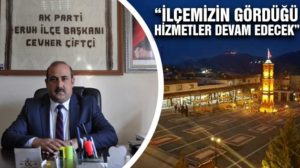 Eruh ilçesi AK Parti Belediye Başkan Adayı Cevher Çiftçi vatandaşların