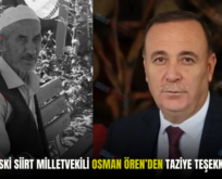 AK PARTİ ESKİ SİİRT MİLLETVEKİLİ OSMAN ÖREN’DEN TAZİYE TEŞEKKÜR MESAJI