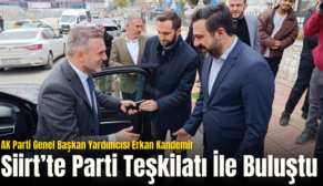 AK Parti Genel Başkan Yardımcısı Erkan Kandemir Siirt’te Parti Teşkilatı İle Buluştu