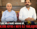 AK PARTİ SİİRT MİLLETVEKİLİ MERVAN GÜL, “SORUNLARA KIYAS-I NEFS İLE YAKLAŞIYORUZ”