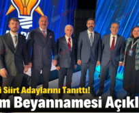 AK Parti Siirt Adaylarını Tanıttı! Seçim Beyannamesi Açıklandı