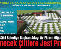 AK Parti Siirt Belediye Başkan Adayı Av. Ekrem Olğaç’tan Evlenecek Çiftlere Jest Proje!..