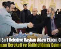 Ak Parti Siirt Belediye Başkan Adayı Ekrem Olğaç, “Soframızın Bereketi ve Birlikteliğimiz Daim Olsun”