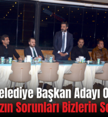 AK Parti Belediye Başkan Adayı Olğaç;  ‘Takımımızın Sorunları Bizlerin Sorunudur’
