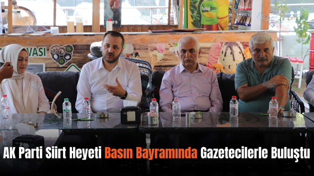 AK Parti Siirt Heyeti Basın Bayramında Gazetecilerle Buluştu