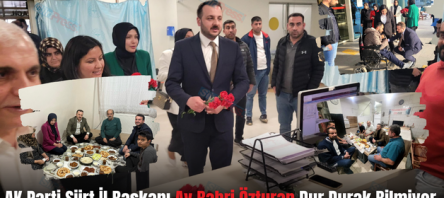 AK Parti Siirt İl Başkanı Av.Bahri Özturan Dur Durak Bilmiyor