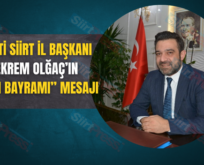 AK PARTİ SİİRT İL BAŞKANI AV. EKREM OLĞAÇ’IN “KURBAN BAYRAMI” MESAJI