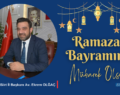 AK PARTİ SİİRT İL BAŞKANI AV.EKREM OLĞAÇ’IN RAMAZAN BAYRAMI MESAJI