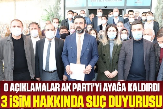 AK PARTİ SİİRT İL BAŞKANLIĞI’NDAN ÜÇ İSİM HAKKINDA SUÇ DUYURUSU